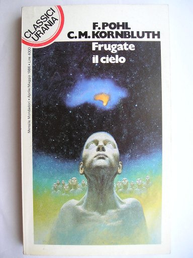 Frugate il cielo di di Frederik Pohl e Cyril M. Kornbluth
