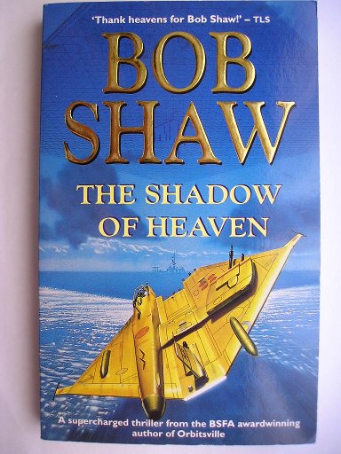 The Shadow Of Heaven di Bob Shaw (edizione britannica)