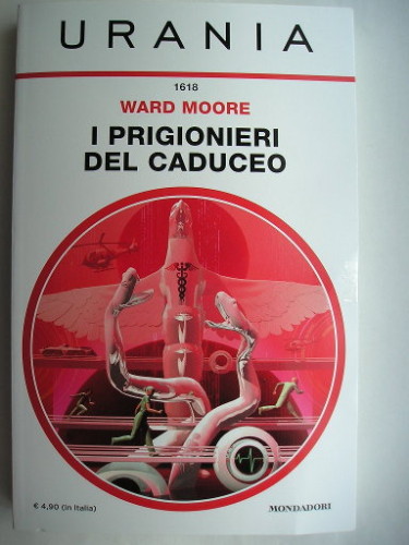 Urania contenente I prigionieri del Caduceo, Lot e La figlia di Lot di Ward Moore