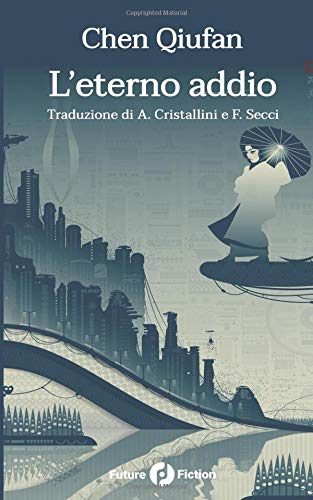 L'eterno addio di Chen Qiufan