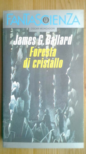 Foresta di cristallo di J.G. Ballard