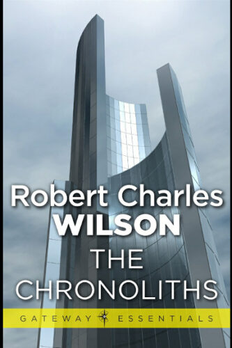 I Cronoliti di Robert Charles Wilson
