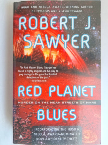 Red Planet Blues di Robert J. Sawyer