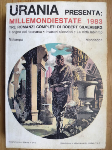 Millemondi contenente Il sogno del tecnarca , Invasori silenziosi e La città-labirinto di Robert Silverberg