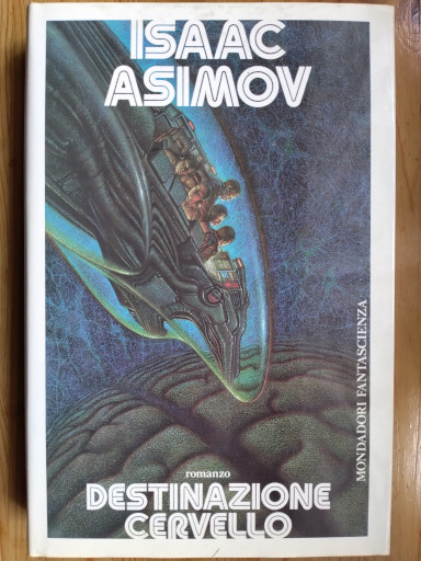 Destinazione cervello di Isaac Asimov (edizione Altri Mondi)